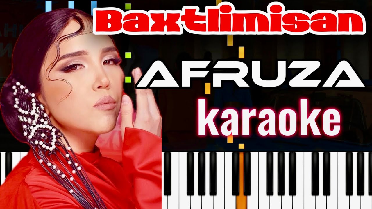 Afruza- BAXTLIMISAN 💔 | KARAOKE &bull; TEKST &bull; QO'SHIQ MATNI &bull; PIANO VERSION &bull; MINUS | by kambarovoff