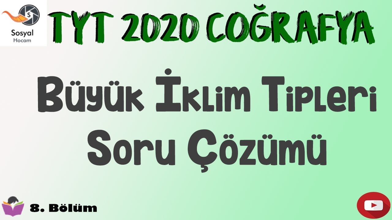 YKS 2020 - Büyük İklim Tipleri Soru Çözümü - TYT Coğrafya