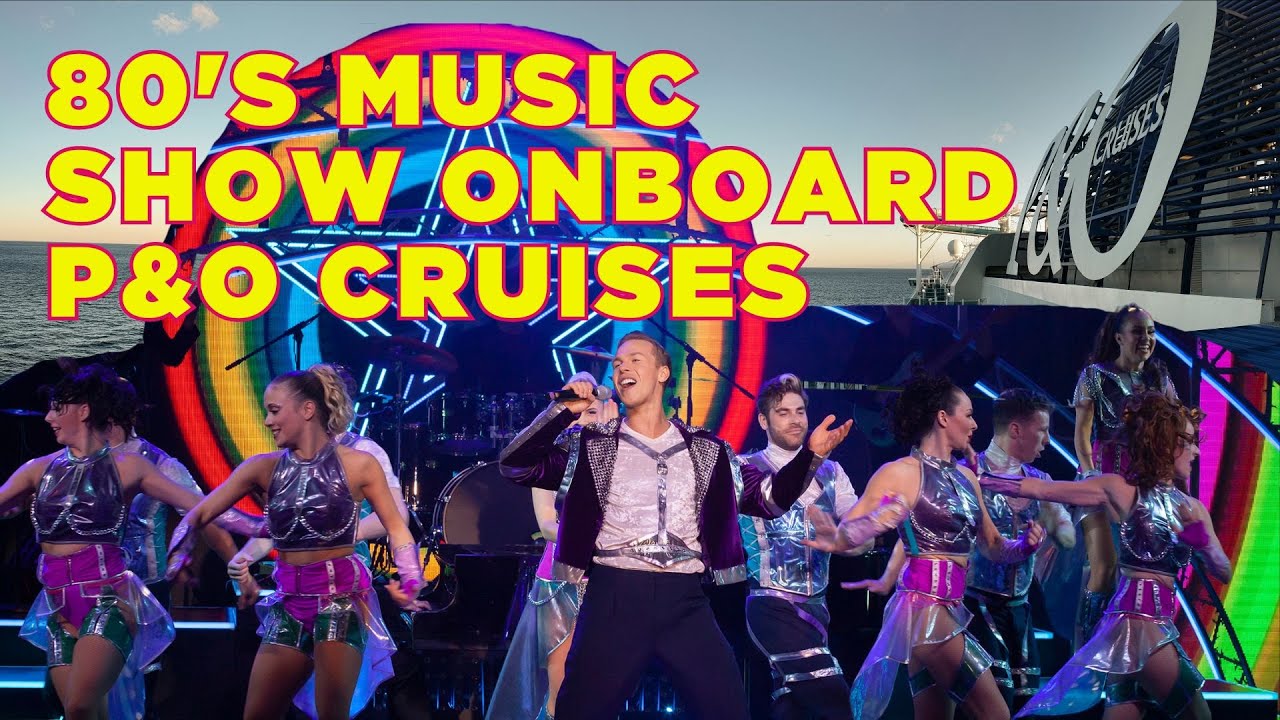 80s Music Hits | Katy Perry | Lady Gaga | Aretha Franklin | Whitney Houston | Show on P&O cruises