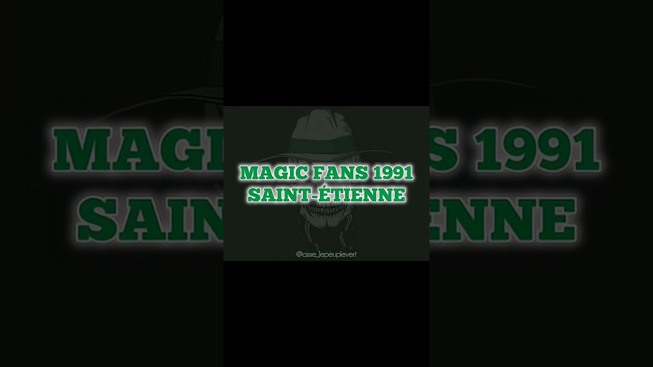 MAGIC FANS 1991 - SAINT-&Eacute;TIENNE