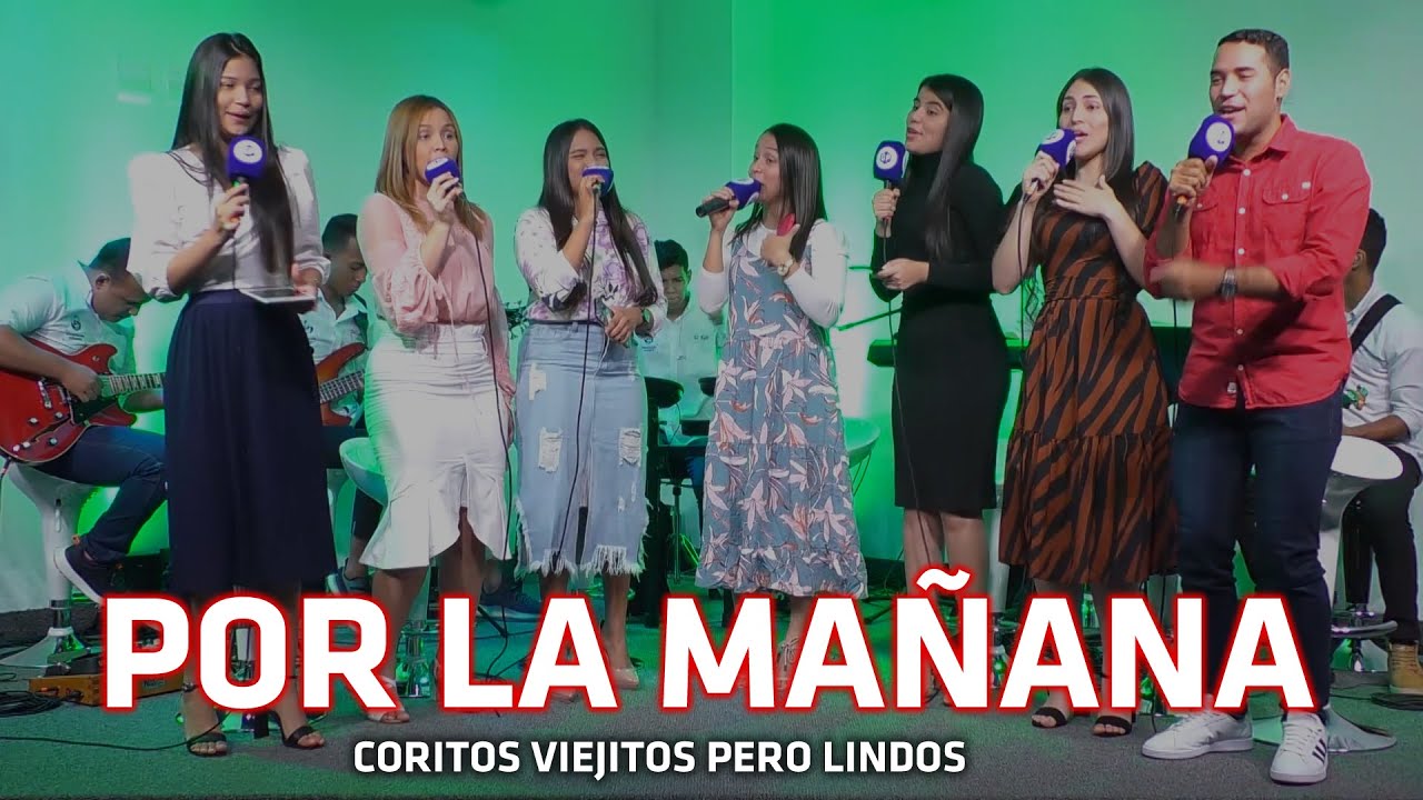 Por la mañana yo dirijo mi alabanza 😭 - CORITOS VIEJITOS - GP BAND
