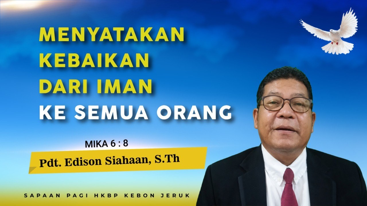 SAPA (SApaan PAgi) HKBP Kebon Jeruk (18 Maret 2026) Menyatakan Kebaikan Dari Iman Ke Semua Orang