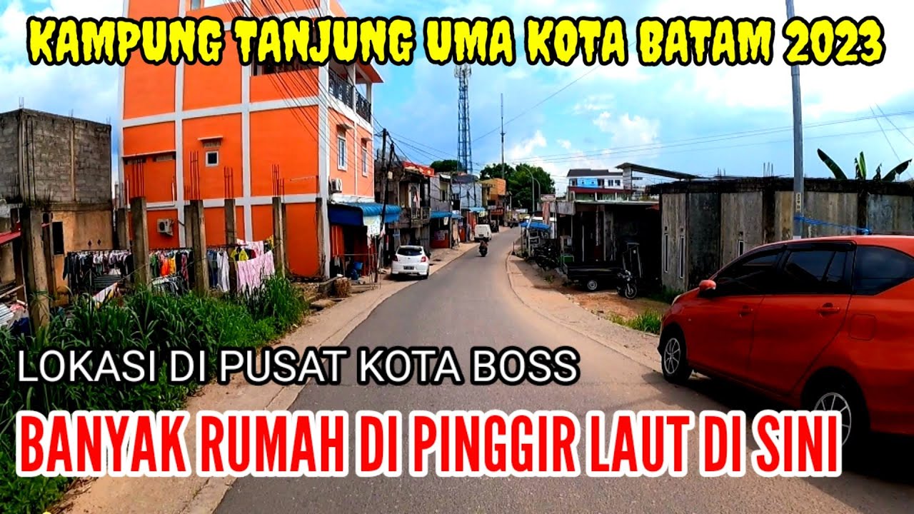 KAMPUNG TANJUNG UMA KOTA BATAM 2023|| BANYAK RUMAH DI PINGGIR LAUT DI SINI!!