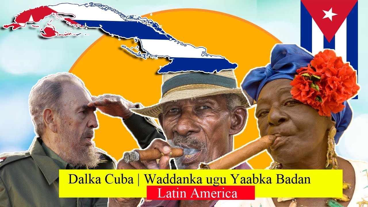 Dalka CUBA | Waddan weli soo maraya 60-meeyadii | Dalka Sigaar Cabista