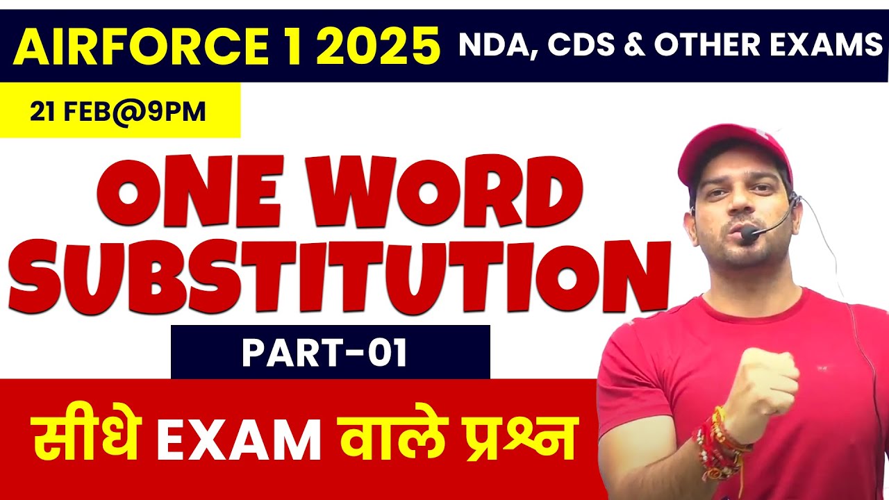 English AIRFORCE /1/2025, NDA, CDS, SSC Exams One Word Substitution-01 By Sanjeev Thakur Sir