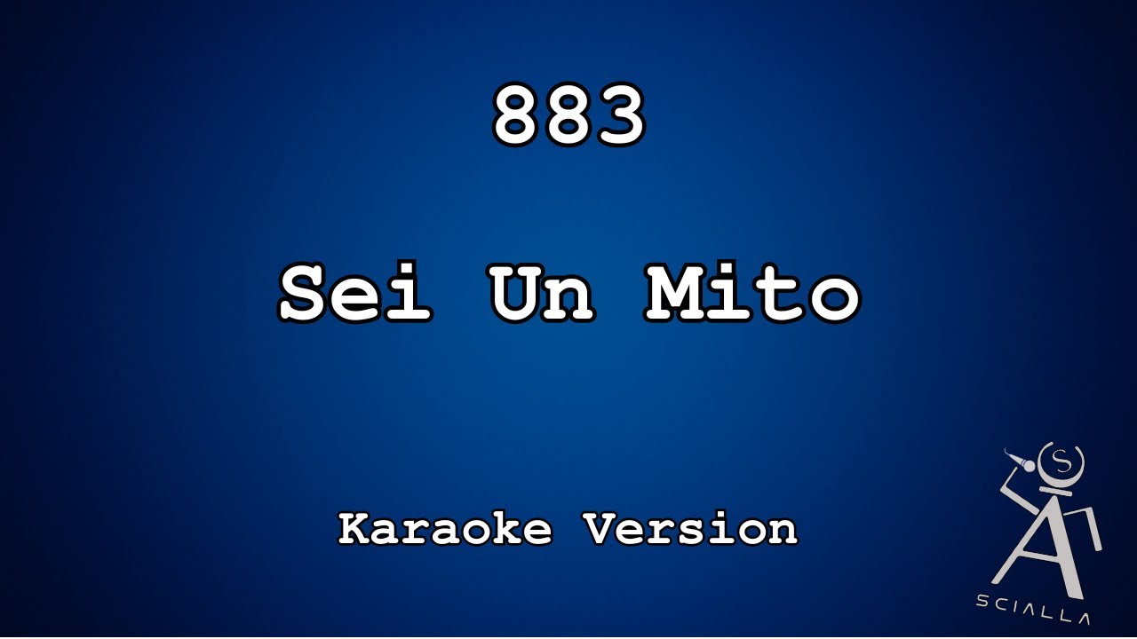 883 - Sei Un Mito (KARAOKE)