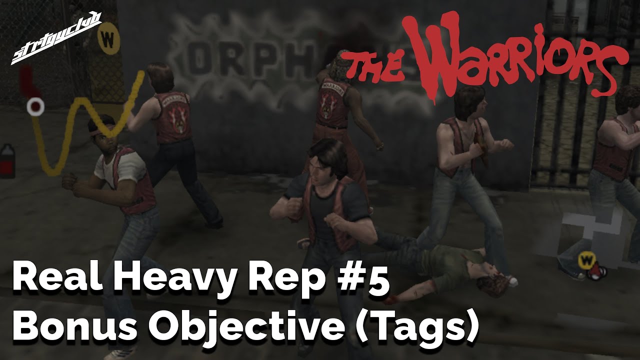 The Warriors - Mission #5 Real Heavy Rep - Bonus Objective (Tags)