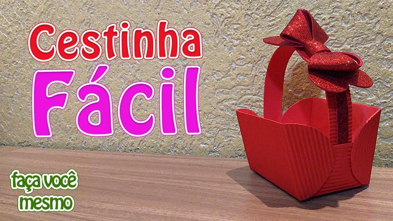 Como Fazer Cestinha Fácil | Criatividades da Dê