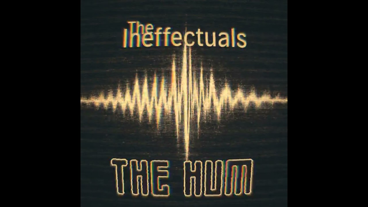 [Alt Rock / Grunge Awakening] | The Ineffectuals &ndash; The Hum