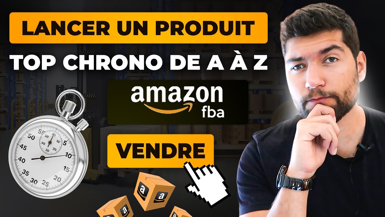 📈  Comment se Lancer sur AMAZON FBA Étape par Étape - Chronologie Lancement de Produit de A à Z