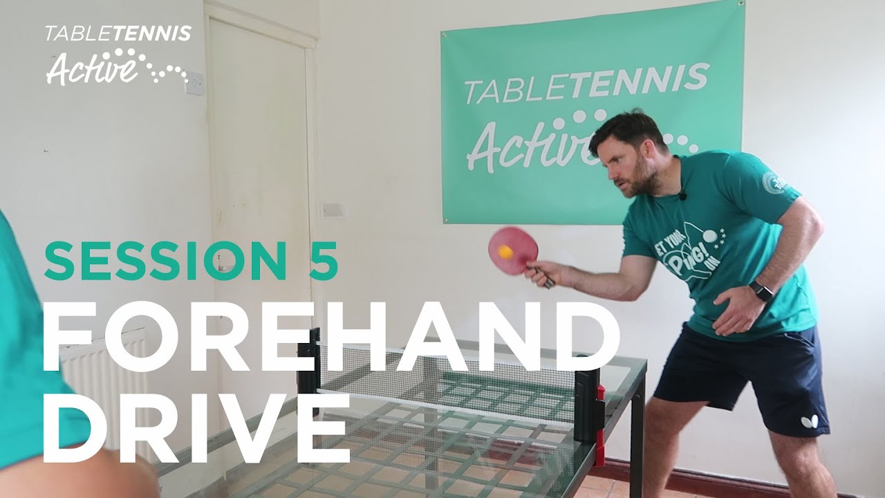 Table Tennis Active Session 5 - Forehand Drive with Harry White