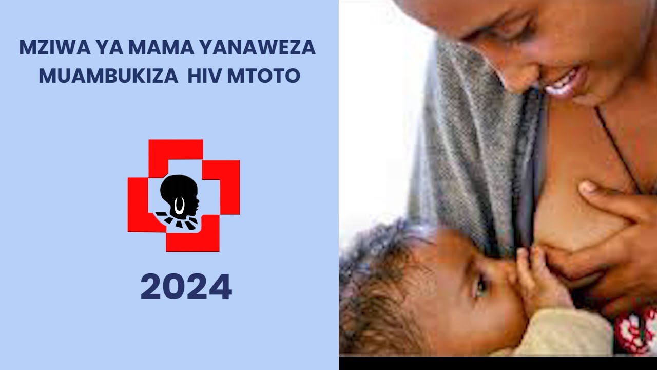 MAZIWA YA MAMA YANAWEZA MUAMBUKIZA (VVU) MTOTO MCHANGA KIPINDI CHA KUMNYONYESHA