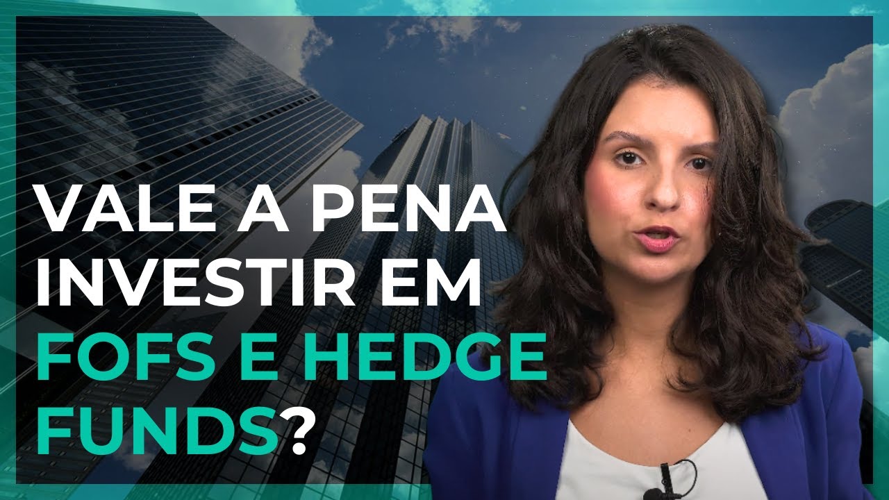 FUNDOS DE FUNDOS (FOFs) vs. HEDGE FUNDS: Descubra qual faz MAIS SENTIDO para seu BOLSO
