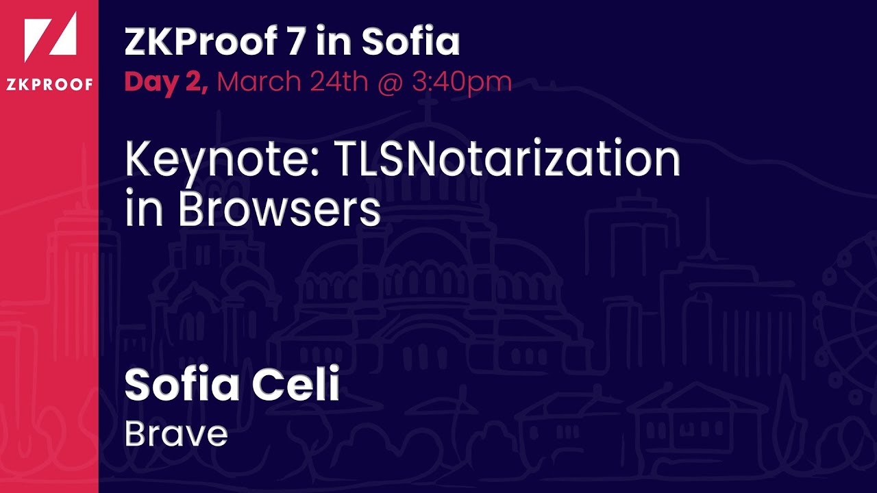 TLSNotarization in Browsers - Sofia Celi (Brave)