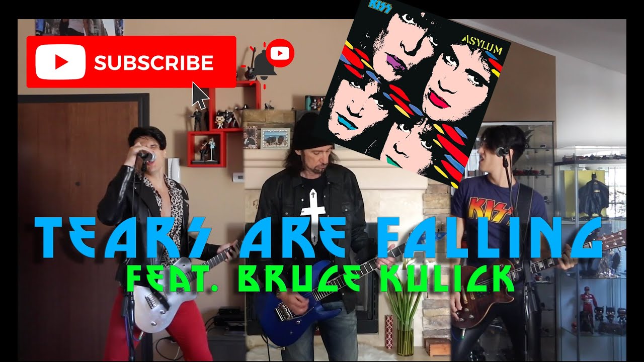 KISS - Tears Are Falling  - BEST COVER feat. Bruce Kulick