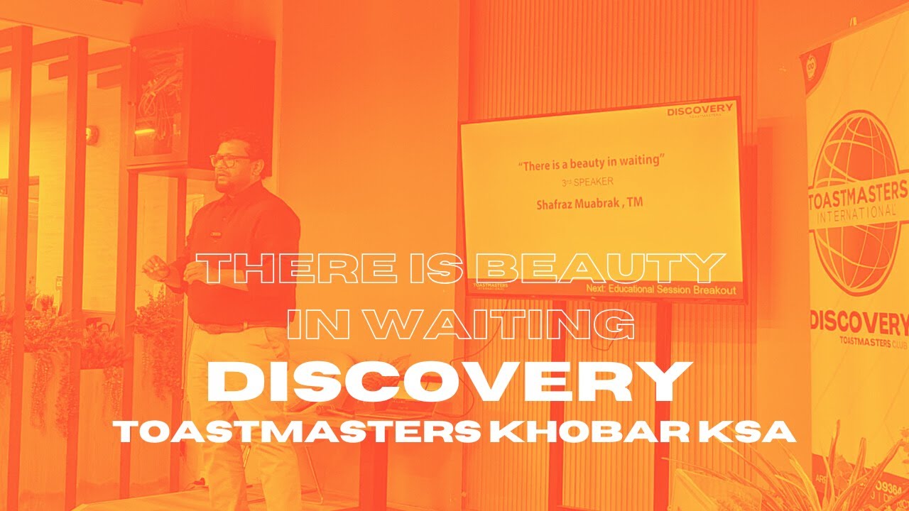 There Is Beauty in Waiting | TM Shafraz Mubarak | Discovery Toastmasters Club Khobar