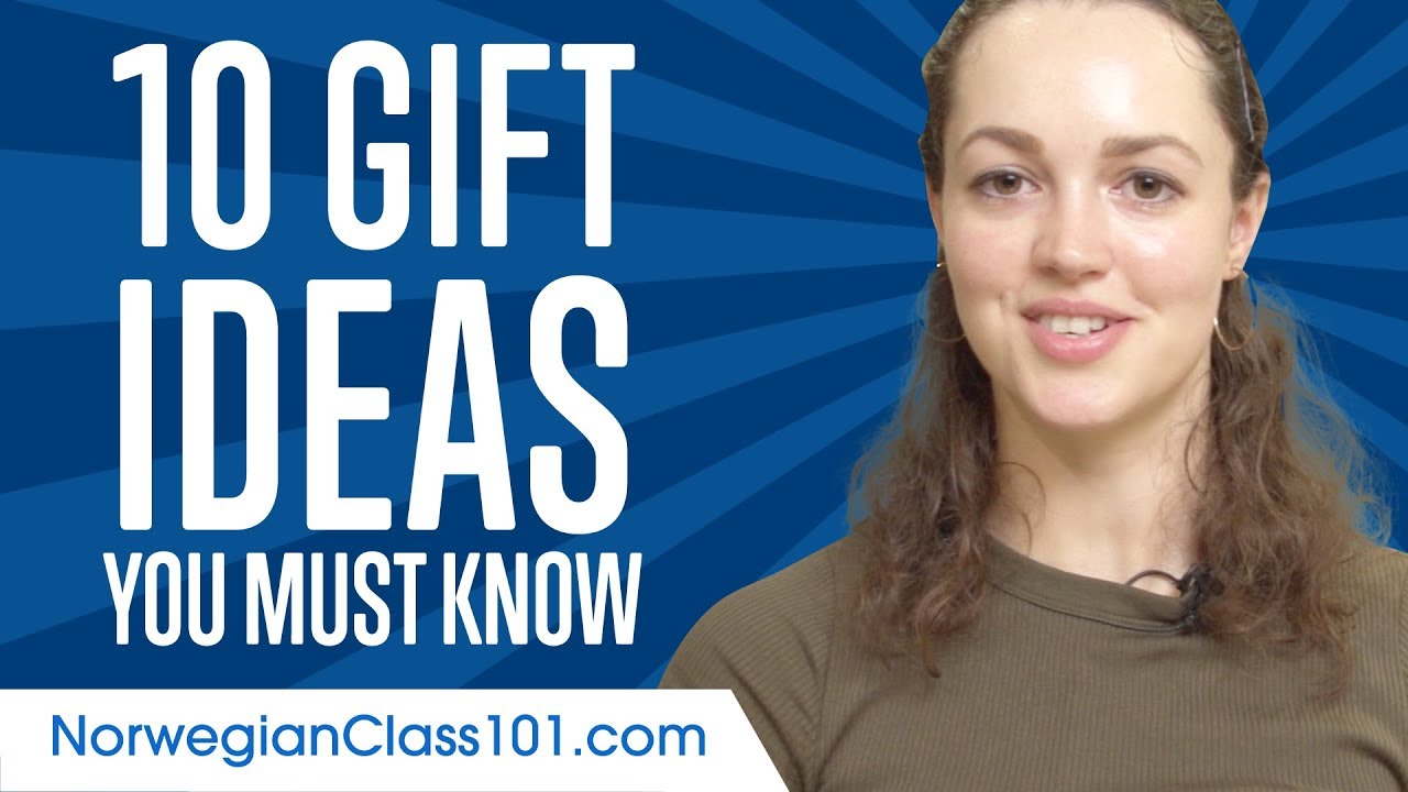 Learn the Top 10 Gift Ideas You Must Know in Norwegian