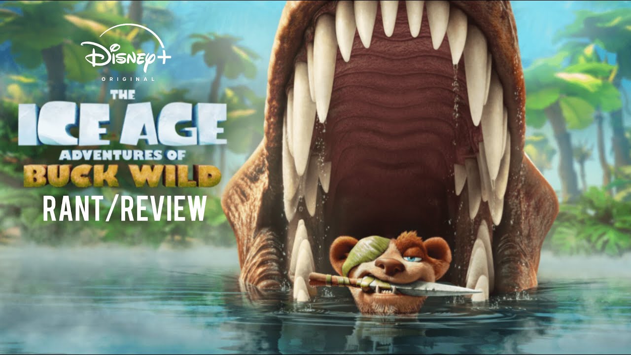 The Ice Age Adventures of Buck Wild Rant/Review