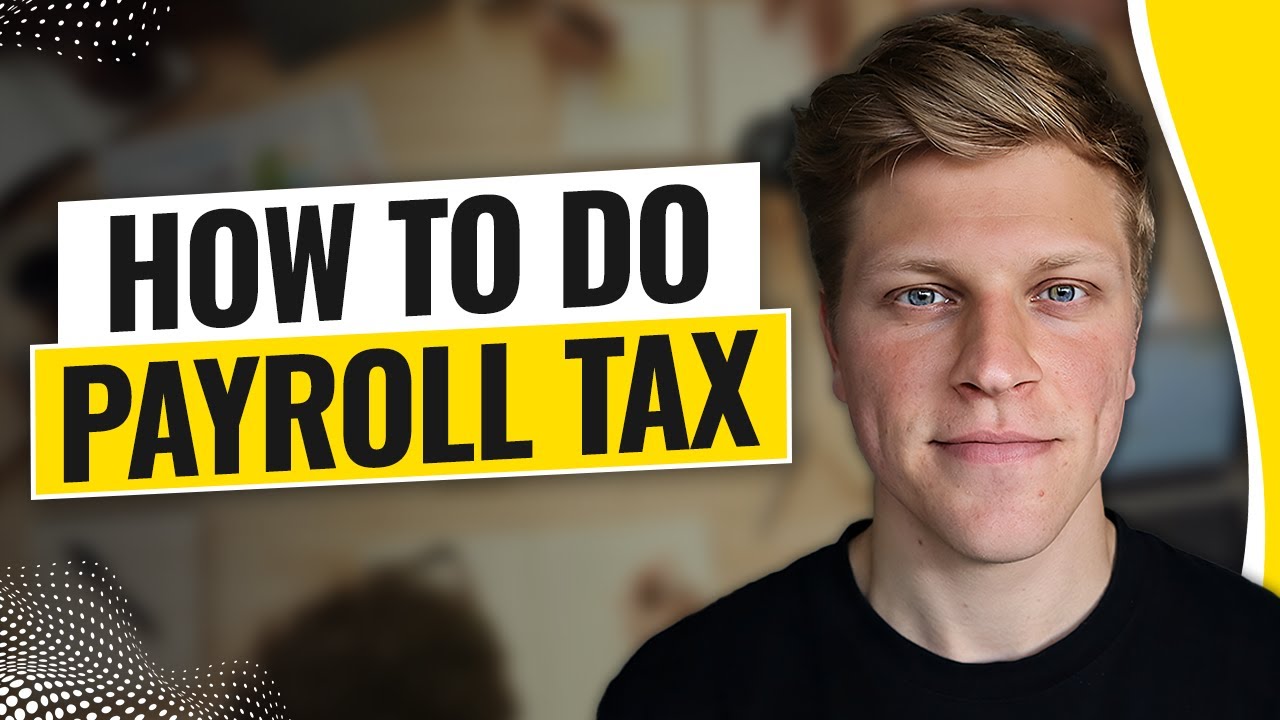 How To Do Payroll Tax (2026)