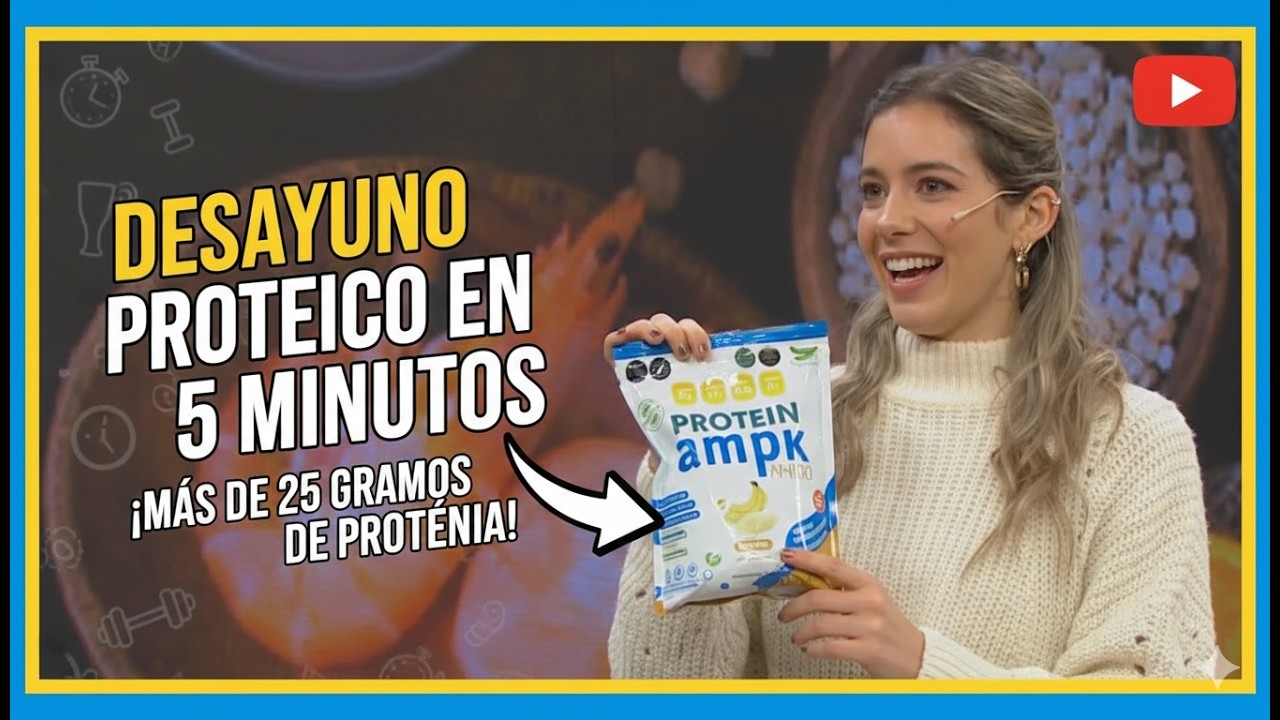 ¿CÓMO HACER UN DESAYUNO SALUDABLE CON MÁS DE 25 GRAMOS DE PROTEINA?
