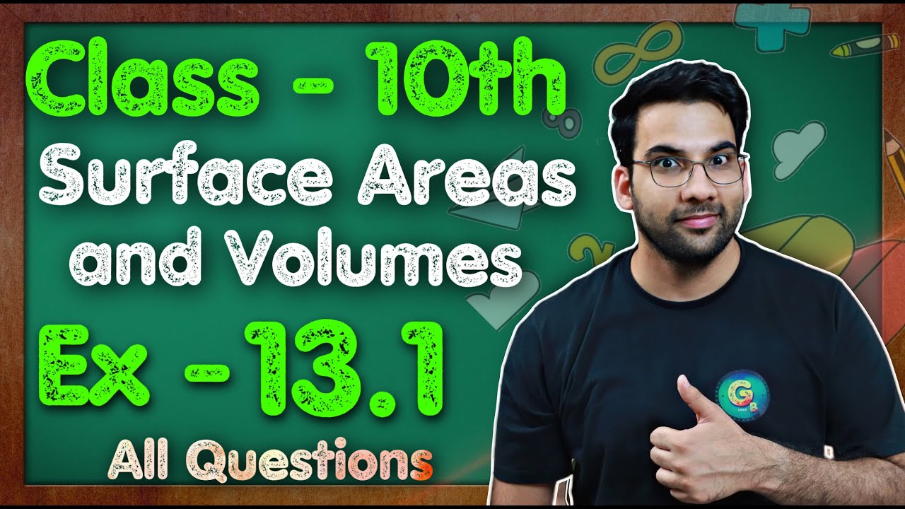 Класс - 10, Ex - 13.1, Q1 - Q9 (площади поверхностей и объёмы) NCERT CBSE || Green Board