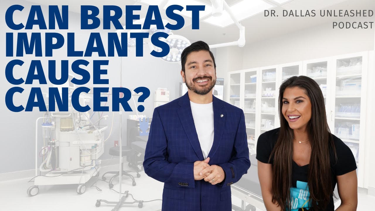 CAN BREAST IMPLANTS CAUSE CANCER? - Dr. Dallas Unleashed Podcast