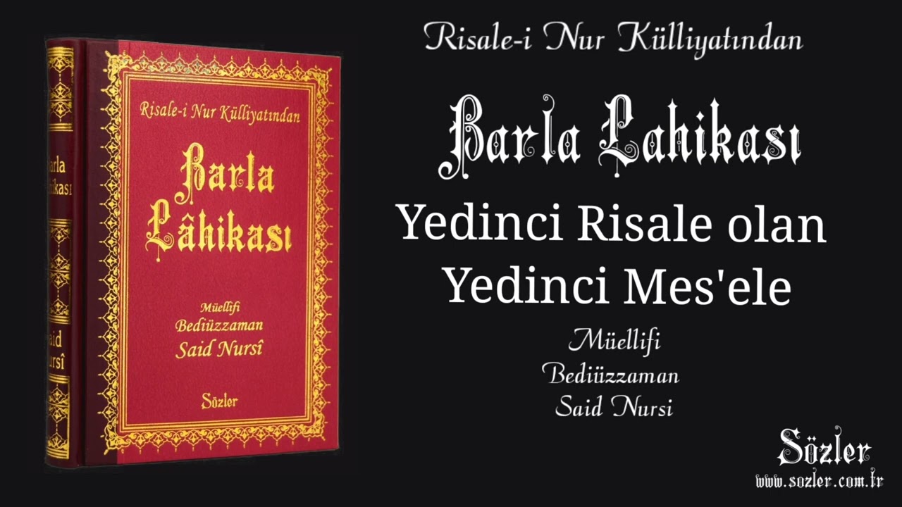Barla Lahikası 02 - Yedinci Risale olan Yedinci Mes'ele - Risale-i Nur Külliyatından