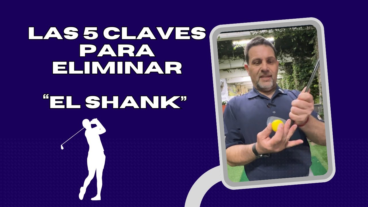 [32 minutos] Clase de Golf intensiva Las 5 claves para eliminar el Shank de tu swing de golf + Bonus