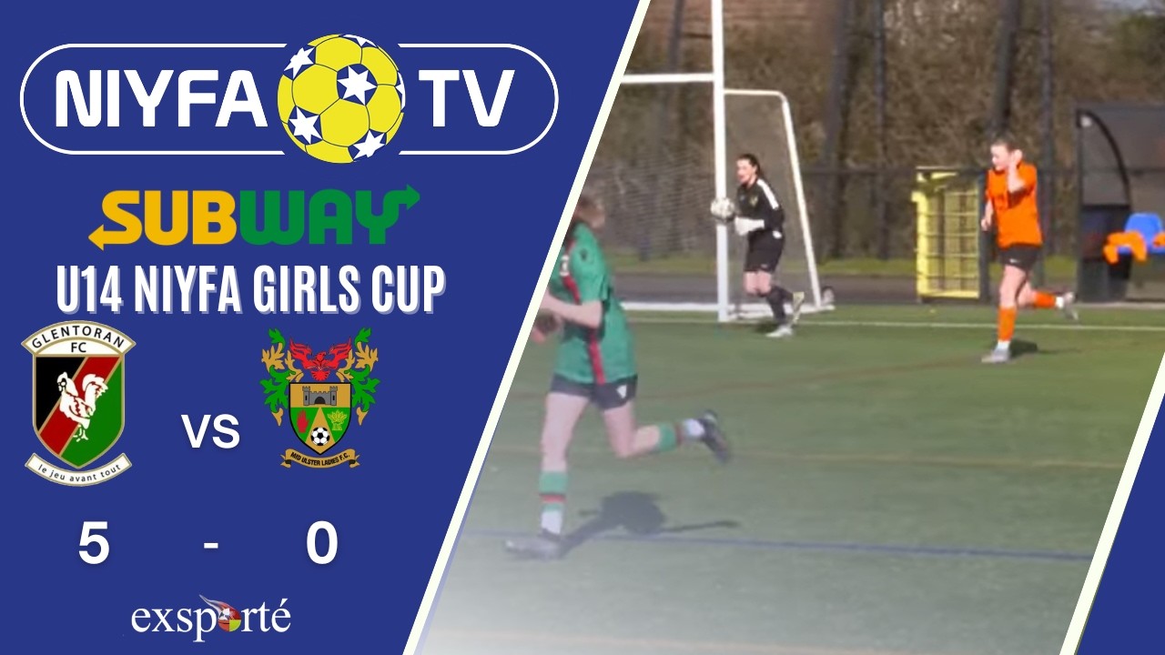 NIYFA TV - U14 Glentoran Women v Mid Ulster Ladies  (07/03/2026)