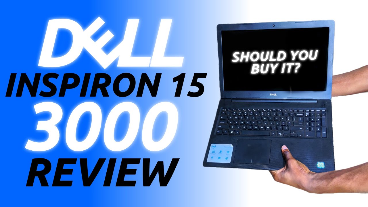 Dell Inspiron 15 3000 Review - Should you buy?