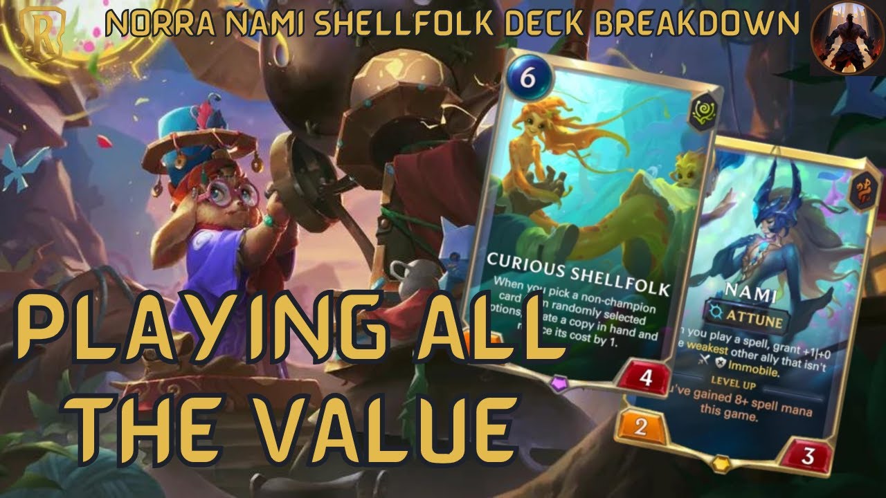 Playing All The Value With Norra Nami Shellfolk | Deck Breakdown & Gameplay | Legends of Runeterra
