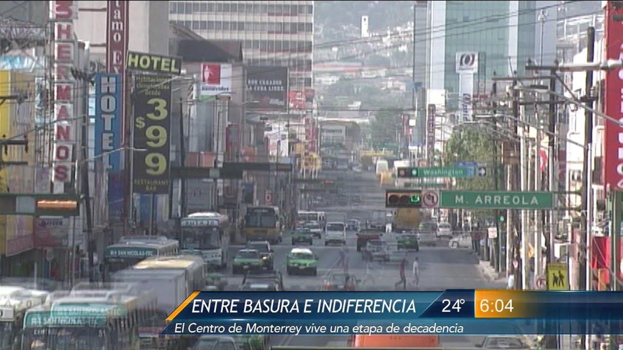 Las Noticias - Entre basura e indiferencia, el Centro de Monterrey vive una etapa de decadencia.