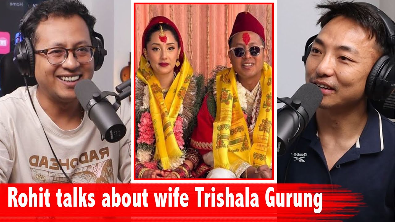 How Rohit Shakya&Trishala Gurung got married? Rohit shares marriage experience!Podcast Clip