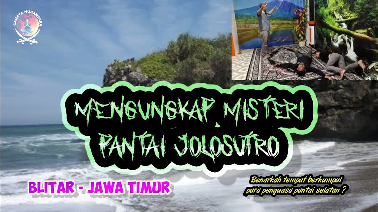 🔴 LIVE !! MENGUNGKAP MISTERI PANTAI JOLOSUTRO ( BLITAR - JAWA TIMUR )
