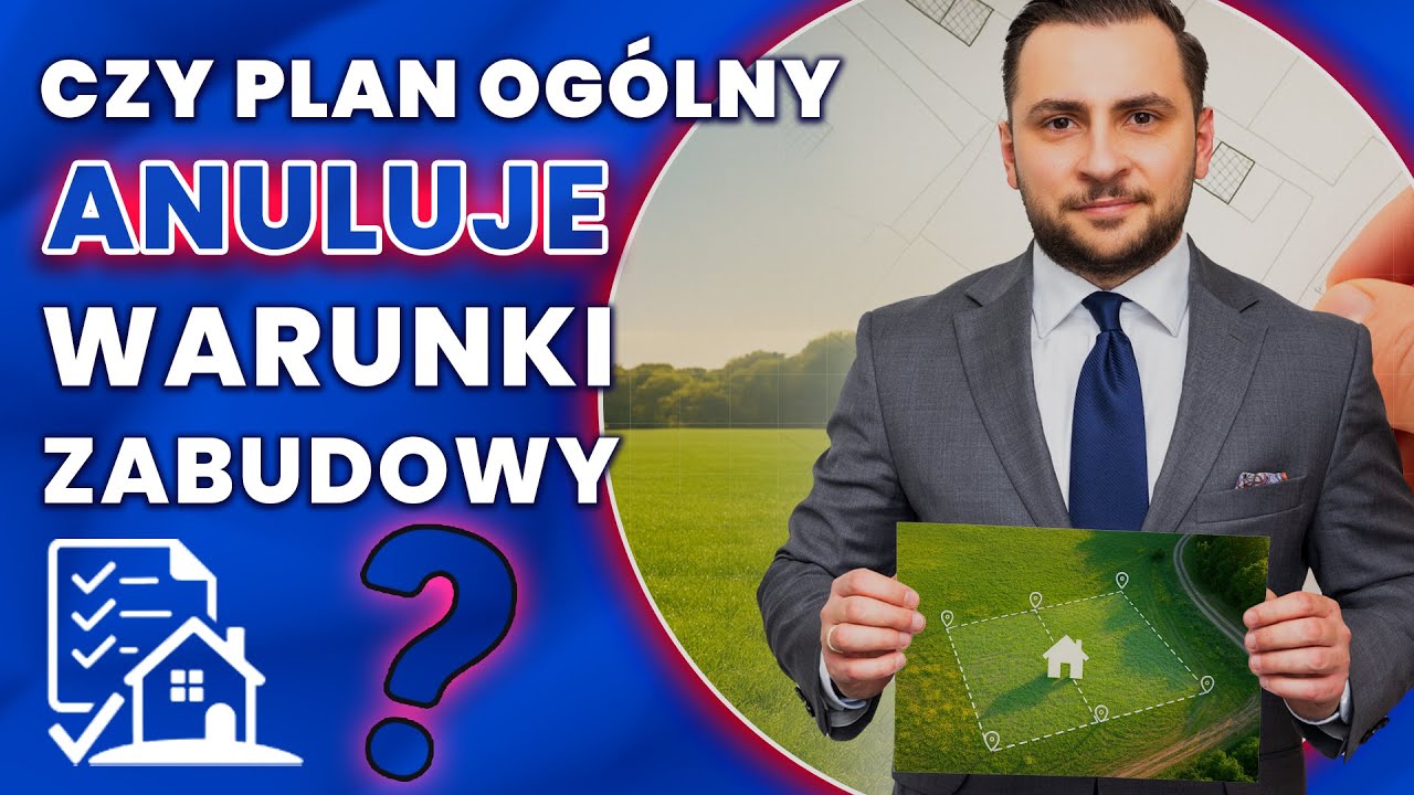 Warunki zabudowy a plan ogólny gminy - jak nie stracić na wartości działki?