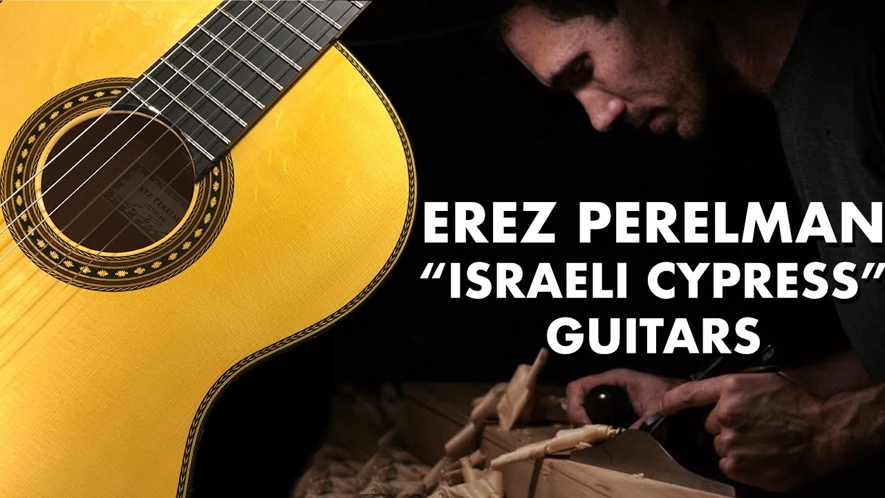 Luthier Erez Perelman Builds Guitars from Cypress Wood Grown in Israel