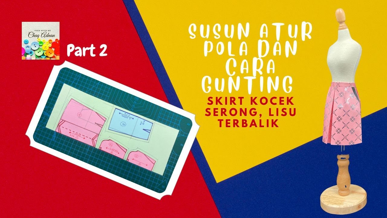 Part 2 Susun Atur Pola dan Cara Gunting, Skirt Kocek Serong, Lisu Terbalik