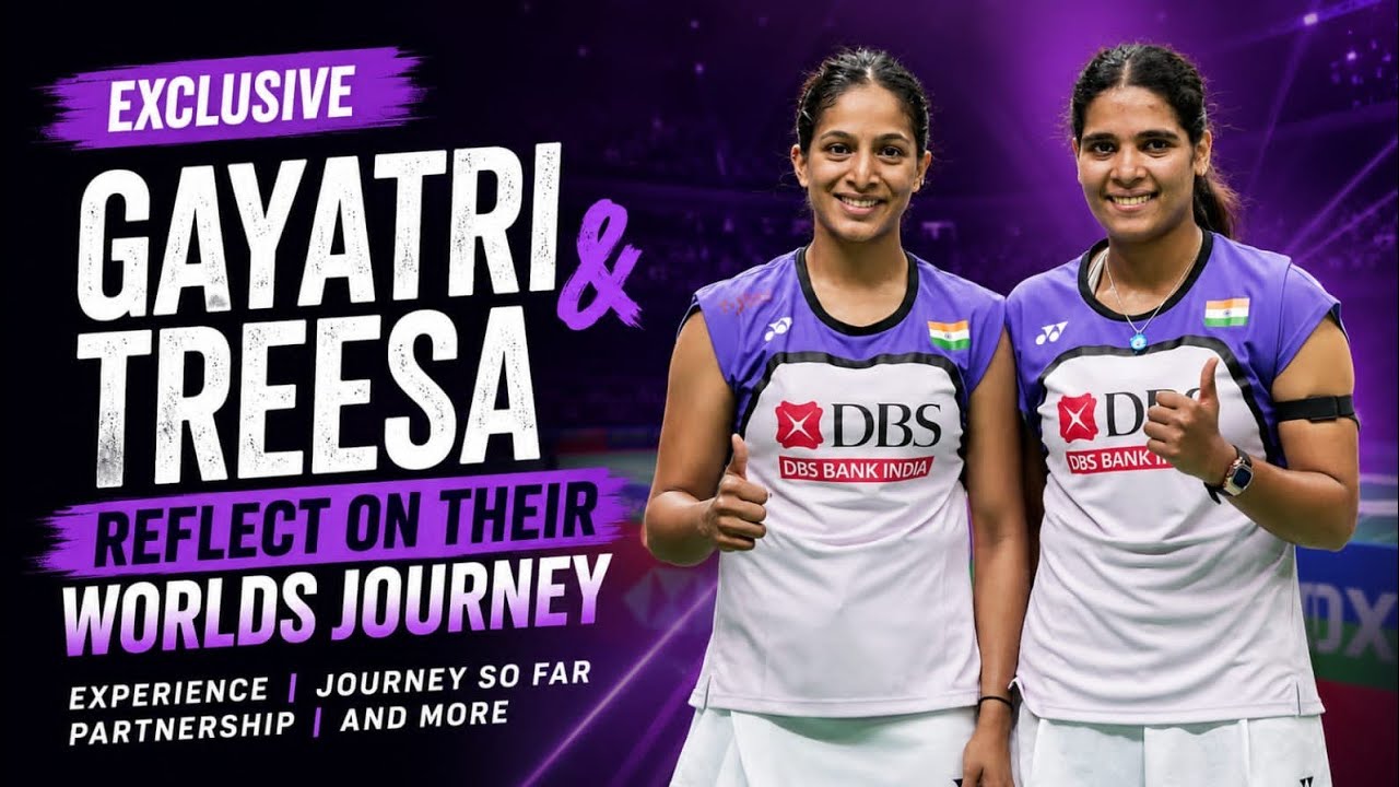 Gayatri & Treesa open up on Injuries, partnership, World Championships, Asian Games and more
