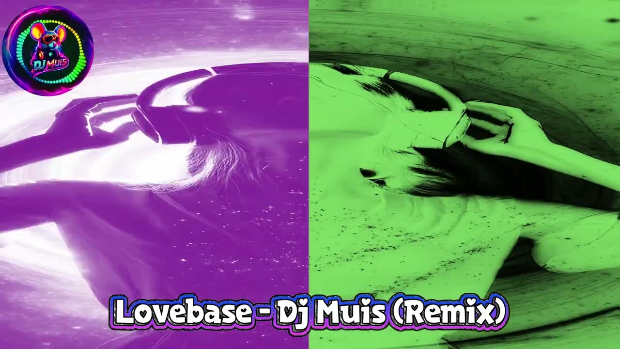 Lovebase - Dj Muis (Remix)