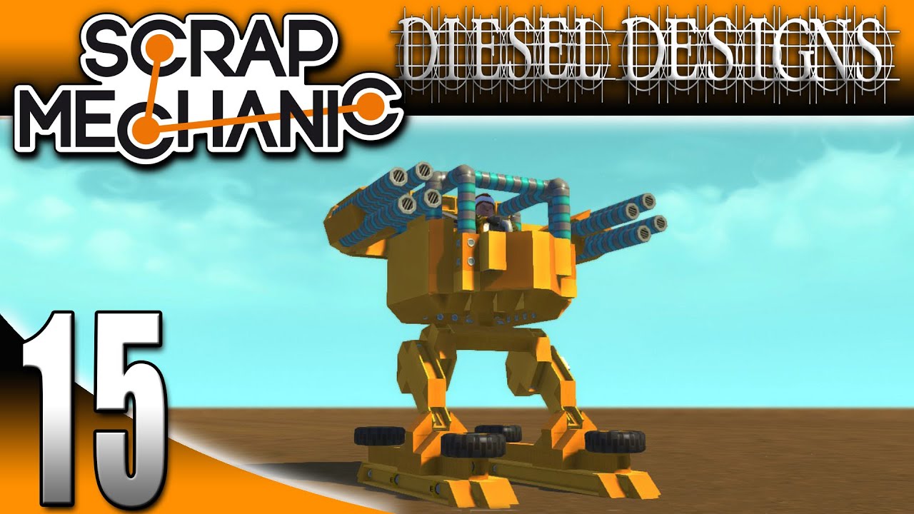 Scrap Mechanic Gameplay: EP15: Mech Walker...Kinda! (Let's Play 1080p)