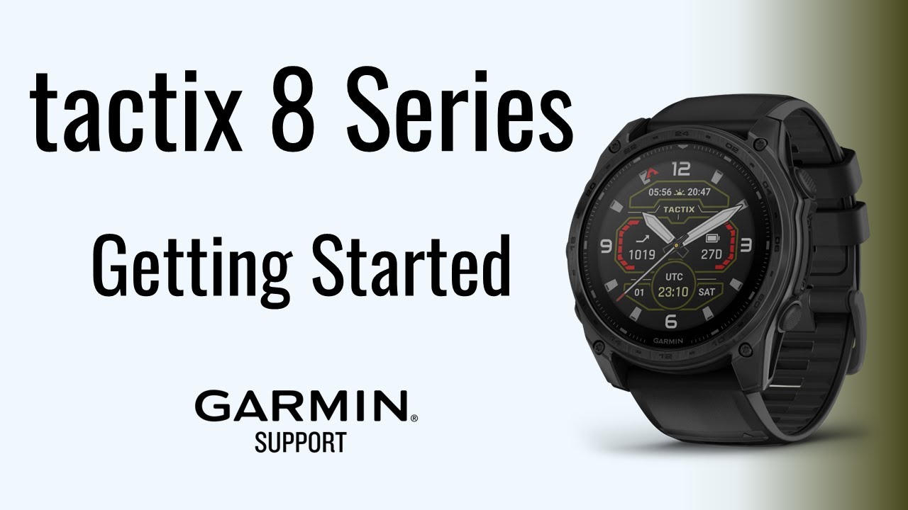 tactix&reg; 8 Series | Getting Started | Garmin Support