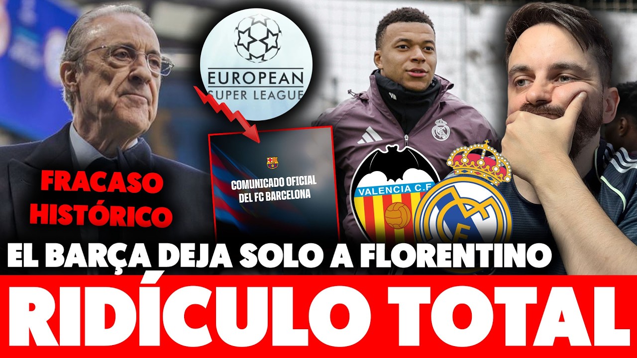 RIDÍCULO HISTÓRICO del MADRID y FLORENTINO: el BARÇA los DEJA SOLOS · OJO al VALENCIA vs REAL MADRID