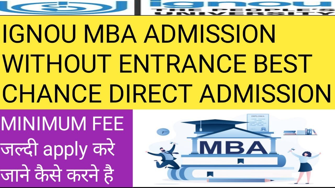 ignou mba admission without entrence exam 2021 best chance .