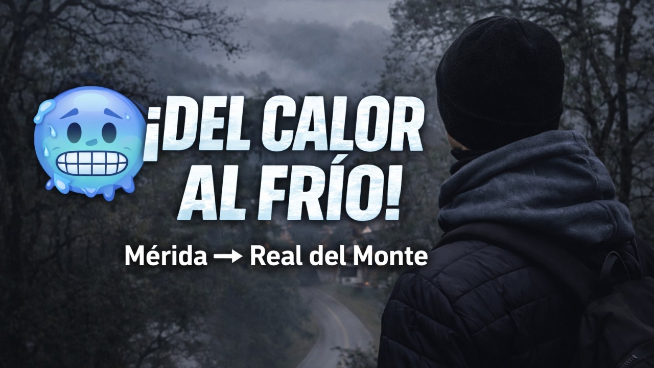 Viajamos a Real del Monte ❄️ | De Mérida al frío extremo | Parte 1