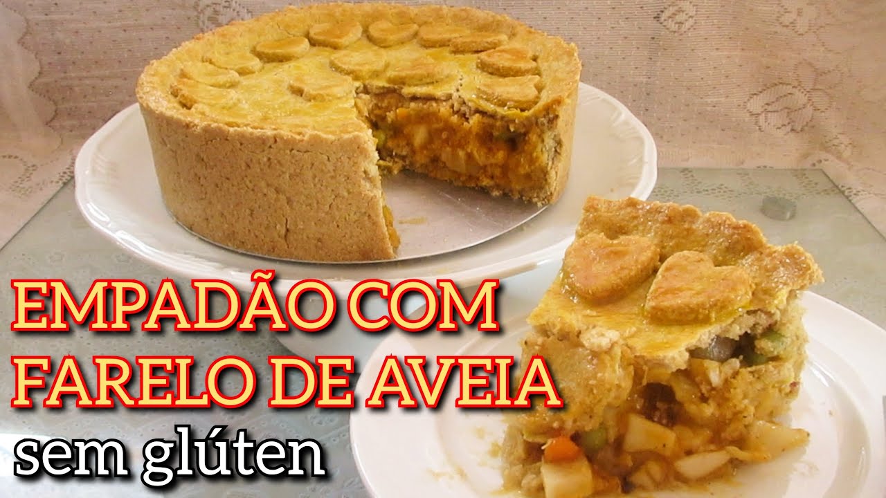 EMPADÃO COM FARELO DE AVEIA SEM GLÚTEN | FAÇA E VENDA RENDA EXTRA VENDENDO EMPADÃO SEM GLÚTEN