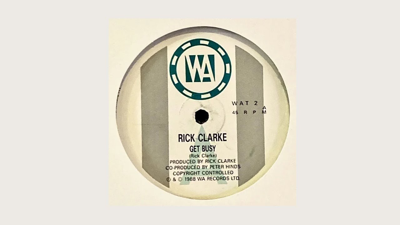 Rick Clarke - Get Busy (7" 1988 Classic)