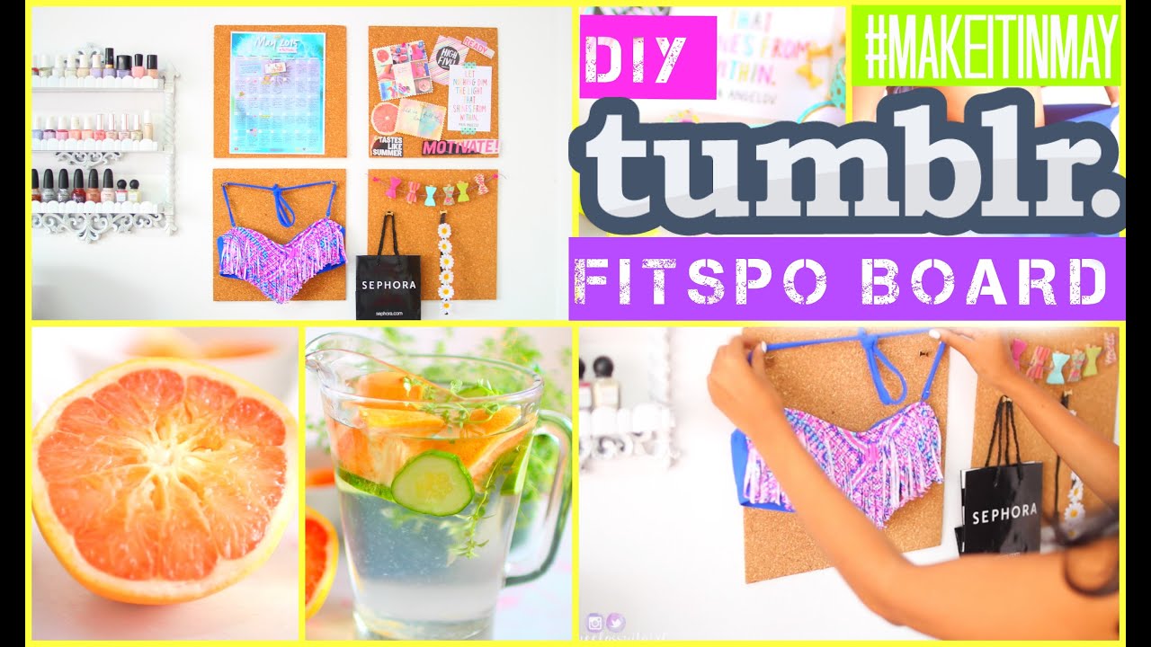 DIY Tumblr Fitspo Board, Detox & More | #MAKEITINMAY 2015