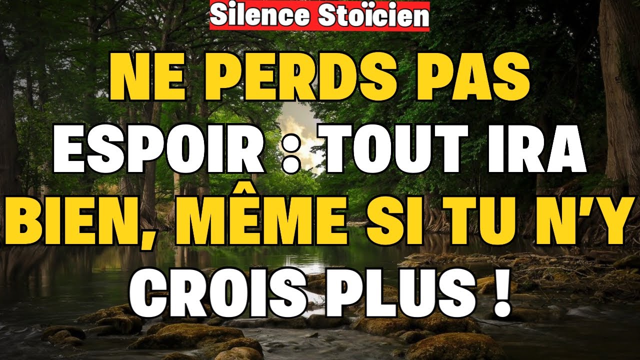 UN MESSAGE QUI APAISE L’ESPRIT ET RÉCONFORTE LE CŒUR : TOUT IRA BIEN