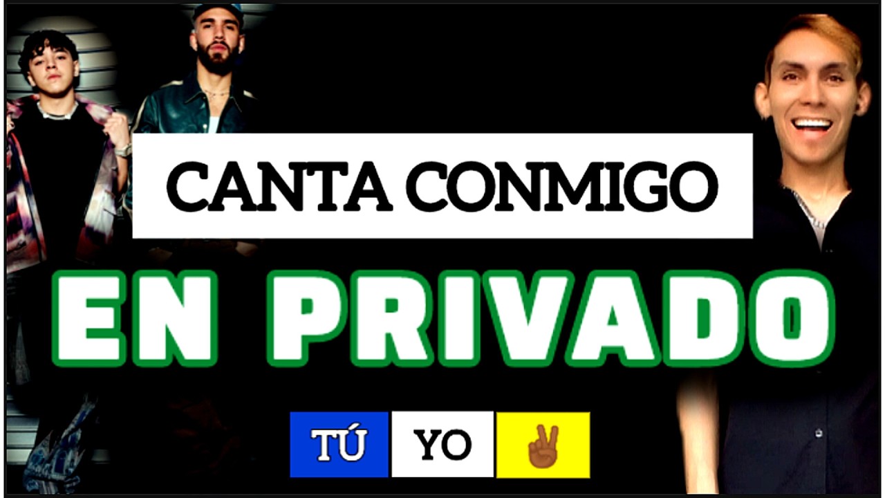 EN PRIVADO - XAVI, MANUEL TURIZO (Karaoke Completo) / JULMER #cantaconmigo