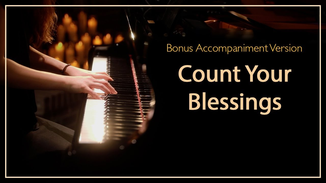 Count Your Blessings (Hymn) Piano Praise and Accompaniment by Sangah Noona with Lyrics